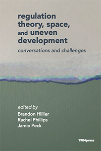 Book cover: Regulation theory, space and uneven development: Conversations and challenges